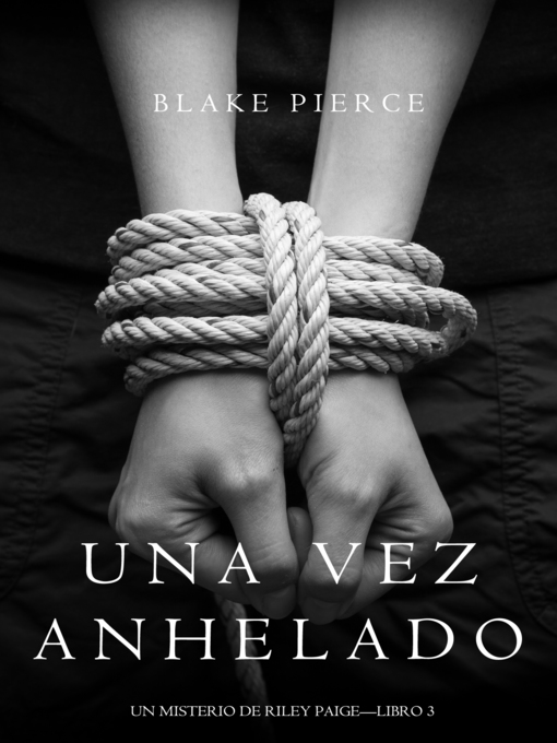 Title details for Una Vez Anhelado by Blake Pierce - Available